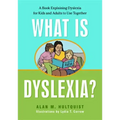 What Is Dyslexia?: A Book Explaining Dyslexia for Kids and Adults to Use Together