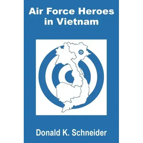 Air Force Heroes in Vietnam