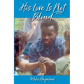 His Love Is Not Blind: Recollections of the Peninsula Baptist Association's Camps for the Deaf and Blind