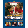 Middle School Motivators!
