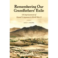 Remembering Our Grandfathers' Exile: Us Imprisonment of Hawai'i's Japanese in World War II