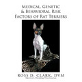 Medical, Genetic & Behavioral Risk Factors of Rat Terriers