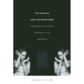 The Archive and the Repertoire: Performing Cultural Memory in the Americas