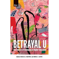 Betrayal U: The Politics of Belonging in Higher Education