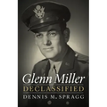 Glenn Miller Declassified