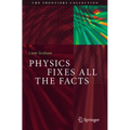 Physics Fixes All the Facts