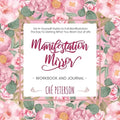 Manifestation Mirror Workbook + Journal: Do-It-Yourself Guide to Full Manifestation - the Key to Getting What You Want Out of Life