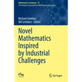 Novel Mathematics Inspired by Industrial Challenges