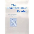 The Existentialist Reader: An Anthology of Key Texts