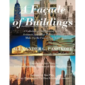 A Façade of Buildings: A Collection of Architectural Styles, Architects, and Their Buildings That Make Up the Face of New York