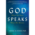 God Speaks: What He Says; What He Means