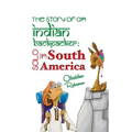 The Story Of An Indian Backpacker: Solo in South America