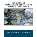 101 College Admissions Essays That Made a Difference