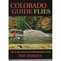 Colorado Guide Flies: Patterns, Rigs, & Advice from the State's Best Anglers & Guides