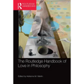 The Routledge Handbook of Love in Philosophy