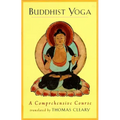Buddhist Yoga: A Comprehensive Course