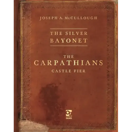 The Silver Bayonet: The Carpathians: Castle Fier