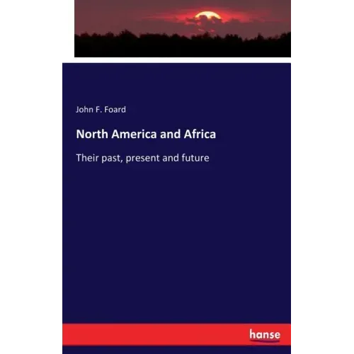 North America and Africa: Their past, present and future