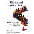 Missional Economics: Biblical Justice and Christian Formation