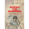 Sudoku for Beginners 240 Ultra Easy Puzzles to Master