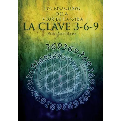 Los Números de la Flor de la Vida, La Clave 3-6-9