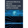 Applied Digital Signal Processing and Applications