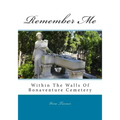 Remember Me: Within The Walls Of Bonaventure Cemetery
