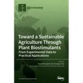 Toward a Sustainable Agriculture Through Plant Biostimulants: From Experimental Data to Practical Applications