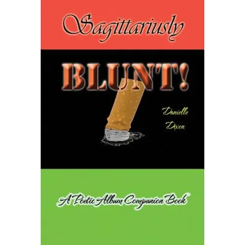 Sagittariusly BLUNT!: A Poetic Album Companion Book