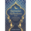 Ramadan Reflections 2025: A Daily Guide to Fasting, Faith, and Spiritual Growth with Practical Tips and Daily Du'a