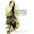 Sunshine and Rain Part Two