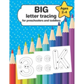Big letter tracing for preschoolers and toddlers ages 2-4: pre-writing skills exercises