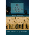 "He Made the Stars Also": Messianic Reflections