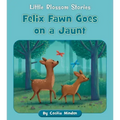 Felix Fawn Goes on a Jaunt