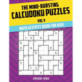 The Mind-Bursting Calcudoku Puzzles Vol V: Math Activity Book for Kids