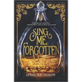 Sing Me Forgotten