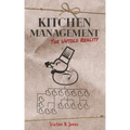 Kitchen Management: The untold reality