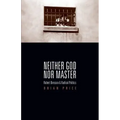 Neither God nor Master: Robert Bresson and Radical Politics