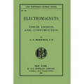 Electromagnets; Their Design And Construction