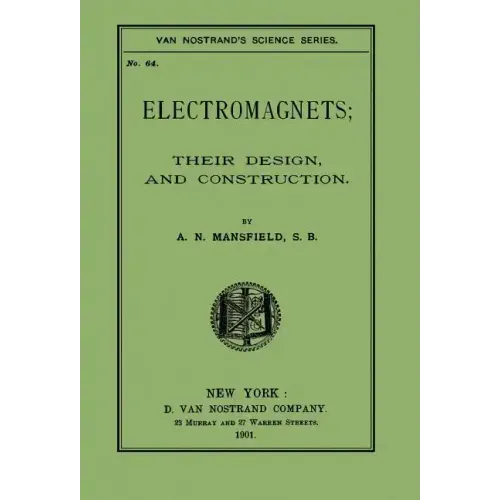 Electromagnets; Their Design And Construction