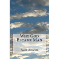 Why God Became Man