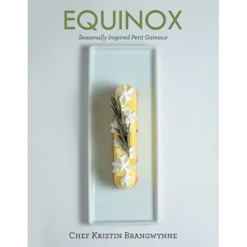 Equinox: Seasonally Inspired Petit Gateaux