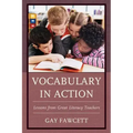 Vocabulary in Action: Lessons from Great Literacy Teachers