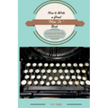 How to Write a Great 'How To' Book: Become an Author Quickly and Easily
