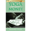 The Yoga Of Money Manifesto: A Radical New Way to Connect Your Mind, Body, Spirit, and Bank Account