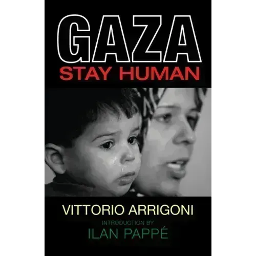 Gaza: Stay Human