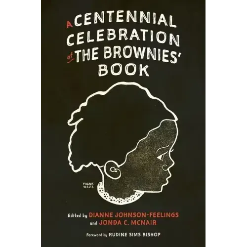 A Centennial Celebration of the Brownies' Book