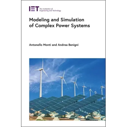 Modeling and Simulation of Complex Power Systems