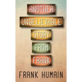 Another Unbelievable Story from Frank