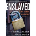 Enslaved: True Stories of Modern Day Slavery